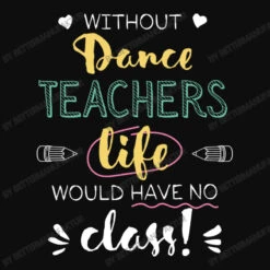 Without Dance Teachers Gift Idea Funny Quote N Crop Top -DIOO Clothing Shop d.2526013304.25074930.s3.1 0e0e0e QmV0dGVyTWFudWZha3R1cg 800x800 1