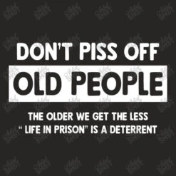 Mens Don't Piss Off Old People Ladies Fitted T-Shirt -DIOO Clothing Shop d.2526127882.25083318.s3.1 272624 YXJ0aXN0c2hvdA 800x800 1