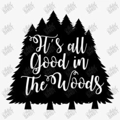 Its All Good In The Woods Ladies Fitted T-Shirt -DIOO Clothing Shop d.2526407812.25089587.s3.1 f6f6f6 YXJ0aXN0c2hvdA 800x800 1