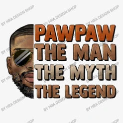 Pawpaw The Man Myth Legend Ladies Fitted T-Shirt -DIOO Clothing Shop d.2526585201.25093843.s3.1 f6f6f6 SFJBIERlc2lnbiBTaG9w 800x800 1