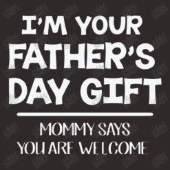 I'm Your Father's Day Gift Mommy Says You Are Welc Racerback Tank -DIOO Clothing Shop d.2526586614.25093859.s3.1 2f2929 YXJ0aXN0c2hvdA 800x800 1