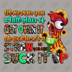 Let Me Pour You A Tall Glass Of Get Over It Oh And Racerback Tank -DIOO Clothing Shop d.2526820741.25097574.s3.1 a8a3a0 YXJ0aXN0c2hvdA 800x800 1