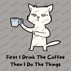Funny Cat, First I Drink The Coffee Then I Do The Racerback Tank 11 Funny Cat, First I Drink The Coffee Then I Do The Racerback Tank -DIOO Clothing Shop d.2526832905.25098485.s3.1 a8a3a0 SXBwbw 800x800 1
