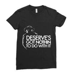 Limited Edition Deserve'S Got Nothin To Do With It Ladies Fitted T-Shirt -DIOO Clothing Shop pd.2526209128.36.25084588.s3.1 front black ffffff none x0y34.5 154 800x800 1