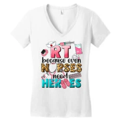 Rt Because Nurses Need Heroes Women's V-Neck T-Shirt -DIOO Clothing Shop pd.2526211276.72.25062439.s3.1 front white ffffff none x0y0 138 800x800 1