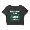 Yes I Do Have A Retirement Plan I Plan On Camping Crop Top -DIOO Clothing Shop pd.2526321268.87.25086813.s3.1 front black ffffff none x4.5y0 137 800x800 1