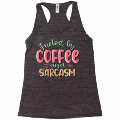 Fueled By Coffee And Sarcasm Sublimatio Racerback Tank -DIOO Clothing Shop pd.2526398980.45.25089302.s3.1 front charcoal black ffffff none x0y0 144 800x800 1