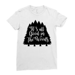 Its All Good In The Woods Ladies Fitted T-Shirt -DIOO Clothing Shop pd.2526407812.36.25089587.s3.1 front white ffffff none x0y0 154 800x800 1