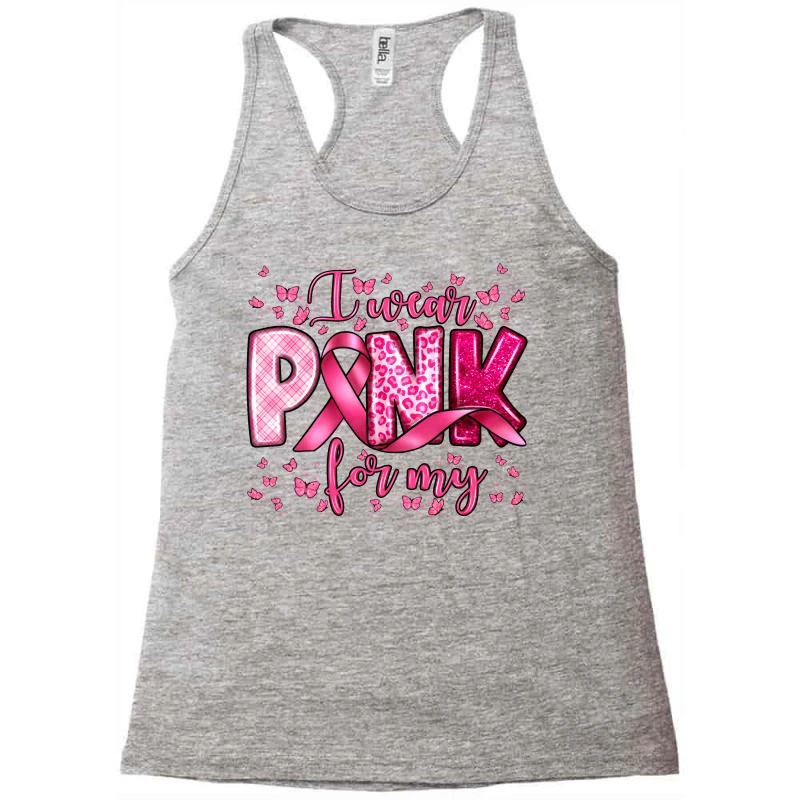 I Wear Pink For My Custom Name Racerback Tank 5 I Wear Pink For My Custom Name Racerback Tank - Image 3