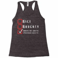 Nice, Nahghty, Innocent Until Proven Guilty Racerback Tank 9 Nice, Nahghty, Innocent Until Proven Guilty Racerback Tank -DIOO Clothing Shop pd.2526999327.45.25100861.s3.1 front charcoal black ffffff none x0y0 144 800x800 1