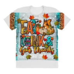Eat Drink Give Thanks All Over Women's T-shirt -DIOO Clothing Shop pd.2527089834.108.25097476.s3.1 front customized f5f5f5 none x45y41.5 294 800x800 1