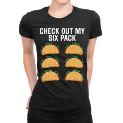 Check Out My Six Pack Taco Fitness Gym Funny Worko Ladies Fitted T-Shirt