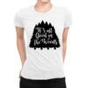 Its All Good In The Woods Ladies Fitted T-Shirt -DIOO Clothing Shop pmd.2526407812.36.25089587.s3.1 front white2 ffffff none x0y0 154 800x800 1