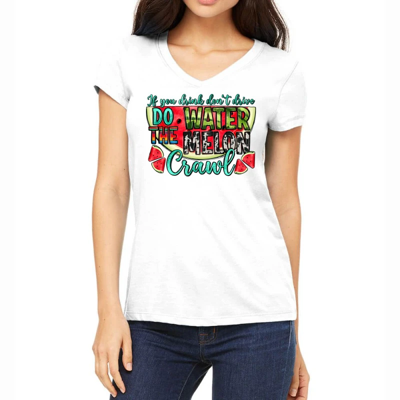 If You Drink Don't Drive Do The Watermelon Crawl Women's V-Neck T-Shirt 3 If You Drink Don't Drive Do The Watermelon Crawl Women's V-Neck T-Shirt