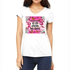 We Don't Know How Strong We Are Women's V-Neck T-Shirt