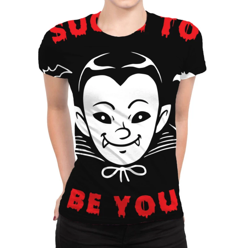 Sucks To Be You Vampire All Over Women's T-shirt 3 Sucks To Be You Vampire All Over Women's T-shirt