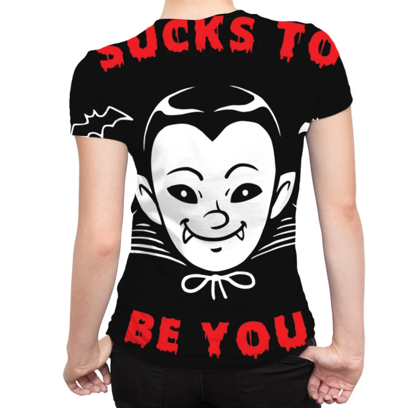 Sucks To Be You Vampire All Over Women's T-shirt 4 Sucks To Be You Vampire All Over Women's T-shirt - Image 2