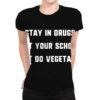 Stay In Drugs, Eat Your School, Don T Do Vegetable All Over Women's T-shirt -DIOO Clothing Shop pmd.2526883746.108.25089865.s3.1 front customized2 111111 none x45y106 294 800x800 1