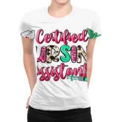 Certified Nursing Assistant All Over Women's T-shirt