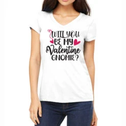 Will You Be My Valentine Gnomie Happy Valentine S Women's V-Neck T-Shirt