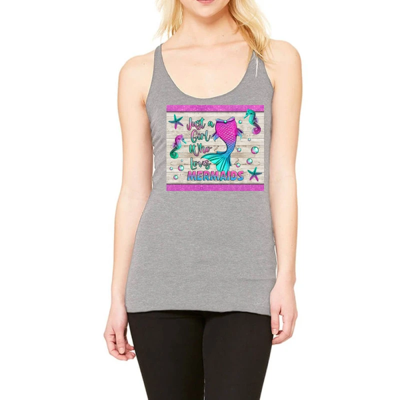 Just A Girl Who Loves Mermaid Racerback Tank 3 Just A Girl Who Loves Mermaid Racerback Tank
